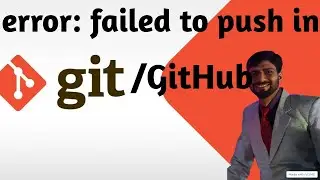 Git Error | GitHub Error: failed to push some refs to '[REPO URL]' | Fixing GitHub Push Errors