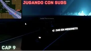jugando con los subs cap 9