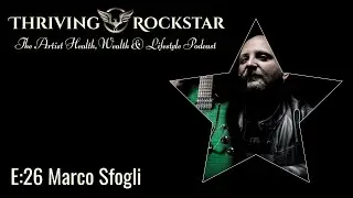 Thriving Rockstar E:26 Marco Sfogli