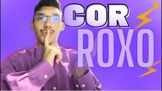 O QUE SIGNIFICA A COR ROXO !!!