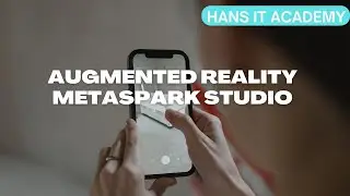 Augmented Reality Course Part 2 (Meta Spark Studio Overview)