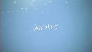 "dorothy" | teaser