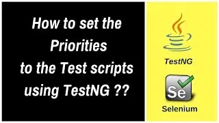 How to set priorities for the Test scripts using TestNG Annotations