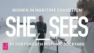 Visit SHE_SEES Exhibition: Celebrating Women in Maritime | Portsmouth Historic Dockyard