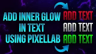 How To Add Inner Glow Effect In Text Using Pixellab | How To Make Glowing Text In Pixellab | Tej Gfx