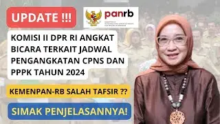 MENPAN RB SALAH TAFSIR TERKAIT JADWAL PENGANGKATAN CPNS & PPPK 2024? KOMISI II DPR BERI KLARIFIKASI