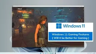 Windows 11 Gaming Features | is windows 11 good