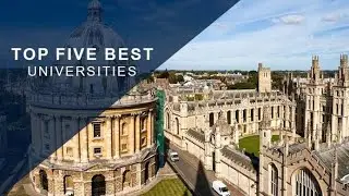 Top 5 Best Universities In The World