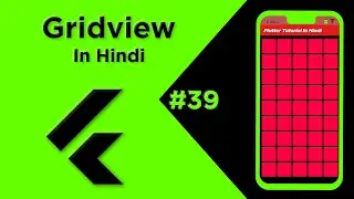 Flutter Tutorial In Hindi | Grid View In Flutter #39 | Flutter For Beginners
