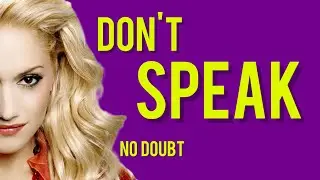 Don't Speak - No Doubt (original lyrics)