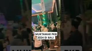 MUKTAMAR PKB 2024 DI BALI. #pkb #muktamarpkb #gusdur #cakimin #masukberanda