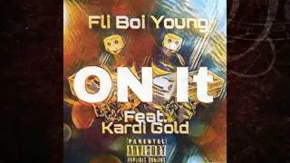 Fli Boi Young - On It Feat. Kronikk