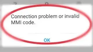 How To Fix 100% Connection Problems Or Invalid MMI Code Solve In Andoird 2020