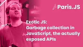 Exotic JS: Garbage collection in JavaScript, the actually exposed APIs — Vladimir de Turckheim
