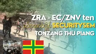 TONZANG BUAI NA - ZRA EC in မင်းအောင်လှိုင် Security sep sak 🤮