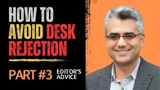 How to Avoid Desk Rejection (Part 3)