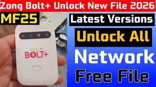 2026 -  ZONG MF25 UNLOCK FILE - Sony Mobiles Master