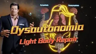 ”Dysautonomia” Light Body Energy Repair – Dr. PH