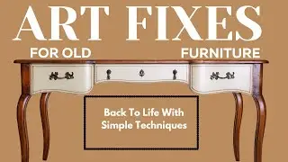 Transform Your Old Furniture into Art Masterpieces!