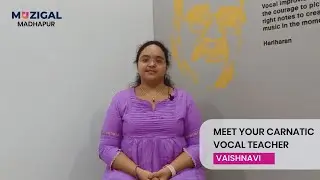 Meet Your Carnatic Vocal teacher- Ms. Vaishnavi