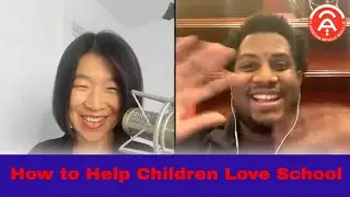 How To Help Children Love School