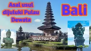Pulau Bali | asal usul dijuluki pulau Dewata