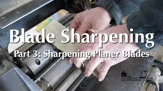 Blade Sharpening, Part 3 – Sharpening Planer Blades