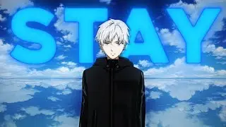 STAY 🥶 | Tokyo Ghoul Edit 4K | AMV/EDIT