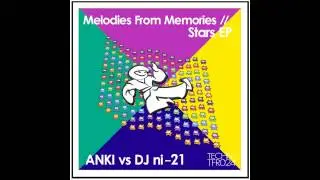 ANKI, DJ NI-21 - Stars (ANKI Trancie-Tech Edit) [Tech Fu Recordings]