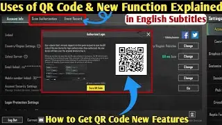 Pubg New Features Explained | Uses of Scan Authorization | How to get QR Code in New Update