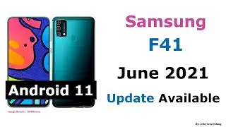Samsung F41 | Android 11 | June 2021 Update Available | Latest Update Available