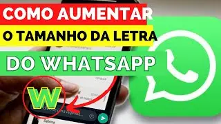 COMO AUMENTAR TAMANHO DA LETRA DO WHATSAPP (Rápido e Fácil)
