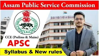 APSC NEW SYLLABUS & EXAM PATTERN 2023 | Prelims & Mains | Target APSC - 2023 