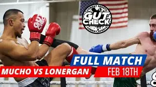 Mucho VS Lonergan Gut Check #kickboxing  - Watch Full Fight