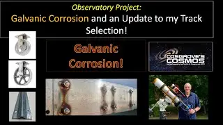 Observatory Project: Galvanic Corrosion and a Change in Track Selection!