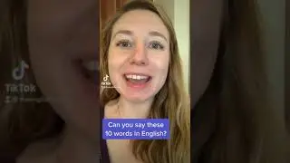 Pronunciation Test! Can you say these 10 words in English?