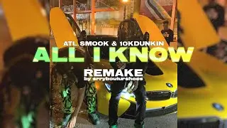 [free flp] atl smook & 10kdunkin - all i kno (reprod. srrybouturshoes)