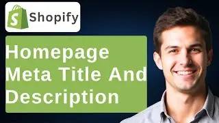How To Add Homepage Meta Title And Meta Description In Shopify [2025 Guide]