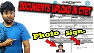 Upload Documents in CTET | Photo Upload in CTET | Signature Upload in CTET