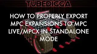 HOW TO PROPERLY EXPORT MPC EXPANSIONS TO MPC LIVE:MPCX IN STANDALONE MODE