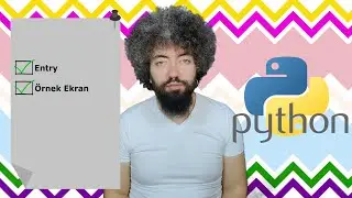 PYTHON Eğitimi 39 - Tkinter(GUI) Entry