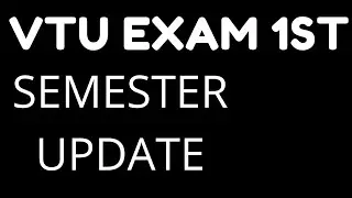 VTU LATEST UPDATE | VTU UPDATES IST SEM | VTU  IST SEM EXAM FORMS