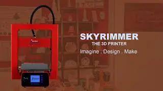 SKYRIMMER: The 3D Printer