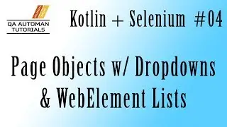 Page Object Drop downs - Kotlin | Selenium | TestNG Automation Tutorial #04