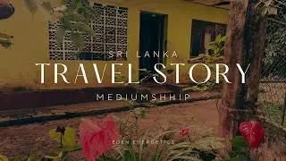 Sri Lanka Travels Mediumship Story (funny!)
