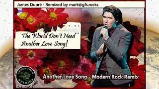 James Dupré - Another Love Song - Modern Rock Remix