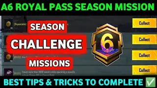 A6 ROYAL PASS SEASON MISSION🔥A6 SEASON CHALLENGE MISSION🔥PUBG A6 SEASON CHALLENGE MISSION