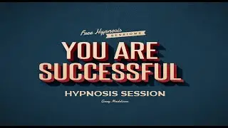 You Are Successful | Complete Hypnosis Session