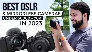 Best DSLR & Mirrorless Cameras Under 50000 - 70K In 2023