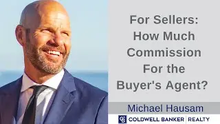 How Much Buyers Agent Commission Should I Pay to Sell My Home? || Michael Hausam